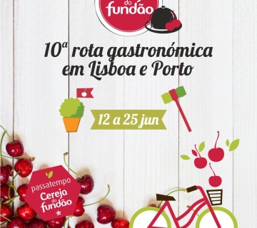 Rota Gastronómica da Cereja do Fundão em Lisboa e no Porto